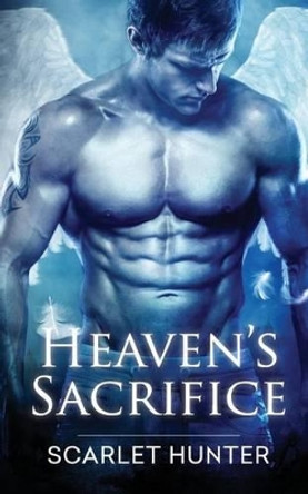 Heaven's Sacrifice by Fiona Jayde 9780988467613