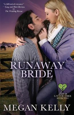 Runaway Bride: Love in Little Tree, Book Two by Megan Kelly 9780988601765