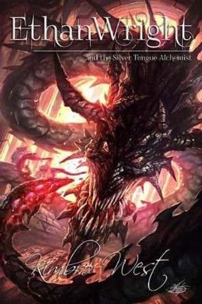 Ethan Wright and the Silver Tongue Alchemist by Kimbro West 9780988787063