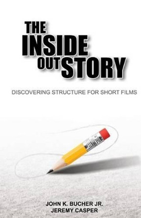 The Inside Out Story by Jeremy Casper 9780988930568