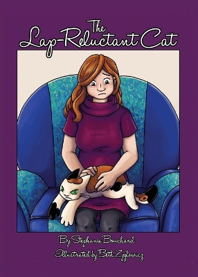 The Lap-Reluctant Cat by Stephanie Bouchard 9780989541015