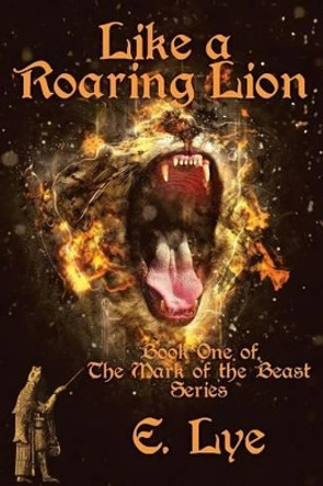 Like a Roaring Lion by Holly Chervnsik 9780989637763