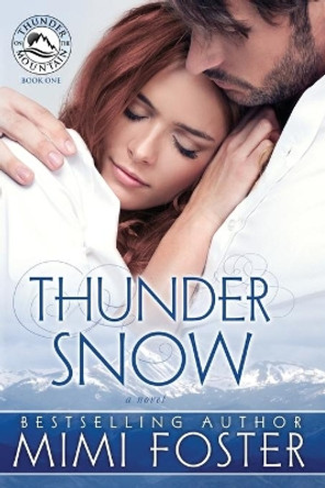 Thunder Snow by Mimi Foster 9780989705301