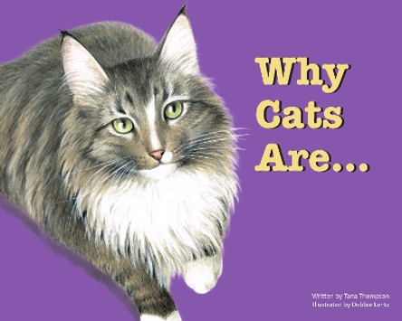 Why Cats Are by Tana Thompson 9780989162494