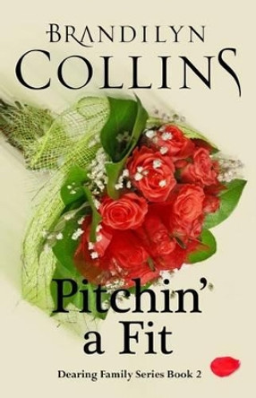 Pitchin' A Fit by Brandilyn Collins 9780989240635