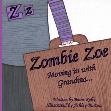 Zombie Zoe Moving in with Grandma by Ashley Burton 9780989369282