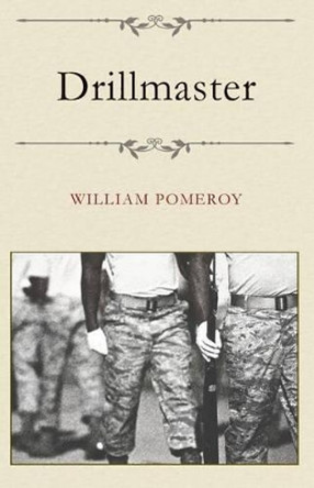 Drillmaster by William Pomeroy 9780989669337