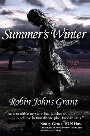 Summer's Winter by Robin Johns Grant 9780989715430