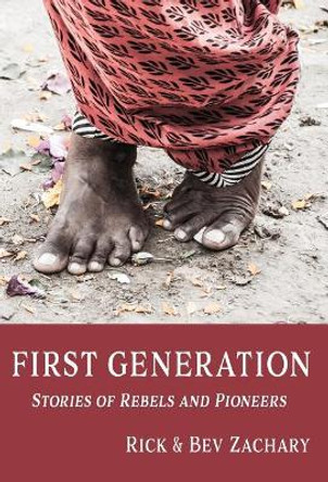 First Generation: Stories of Rebels and Pioneers by Anonymous 9780989969284