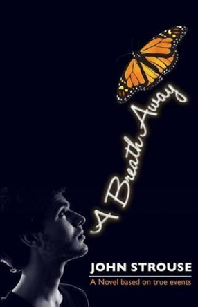 A Breath Away by John Strouse 9780990317937