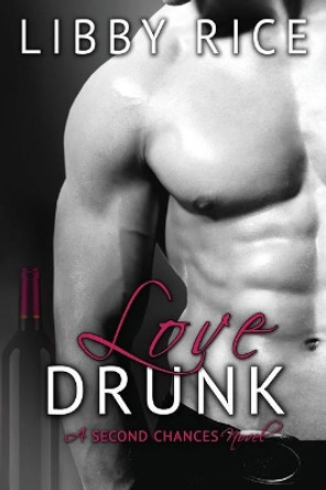 Love Drunk by Libby Rice 9780990353652