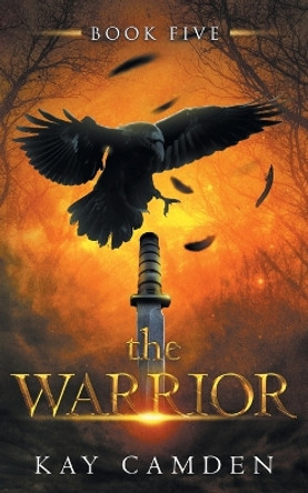 The Warrior by Kay Camden 9780991004485