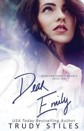 Dear Emily by Trudy Stiles 9780991105410