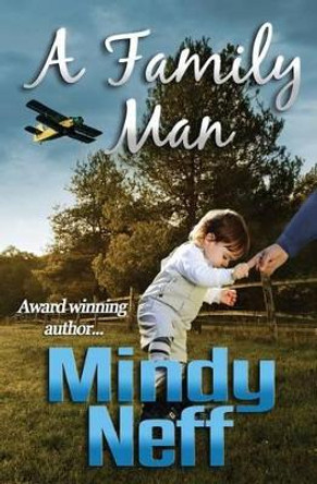 A Family Man by Mindy Neff 9780991114146