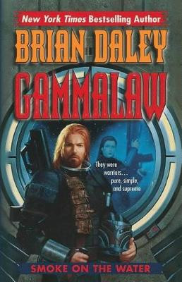 Smoke on the Water: Book One of GammaLAW by Brian Daley 9780990640073