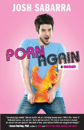 Porn Again by Josh Sabarra 9780990754619