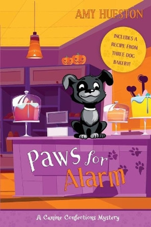 Paws for Alarm by Amy Hueston 9780991349791