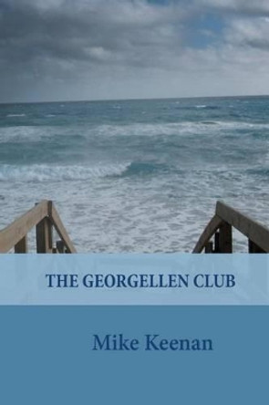 The Georgellen Club by Mike Keenan 9780991390786