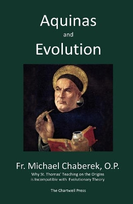 Aquinas and Evolution by Michael Chaberek 9780991988051