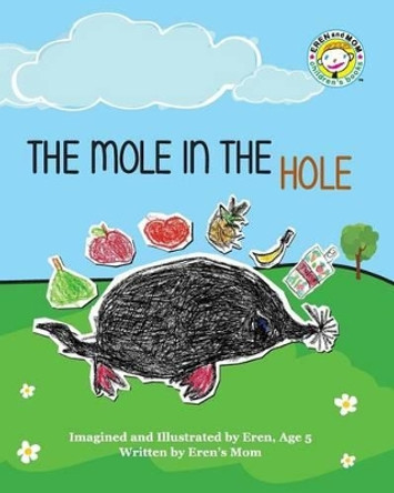 The Mole in the Hole by Eren Age 5 9780992105662