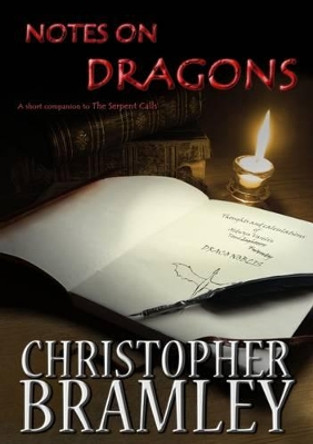 Notes on Dragons by Christopher Bramley 9780993127311