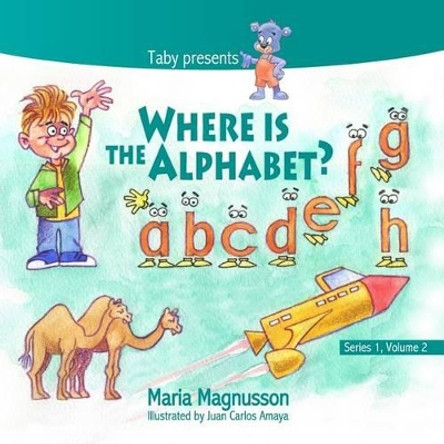 Where is the Alphabet? by Juan Carlos Amaya 9780993608278