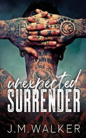 Unexpected Surrender by J M Walker 9780993836978