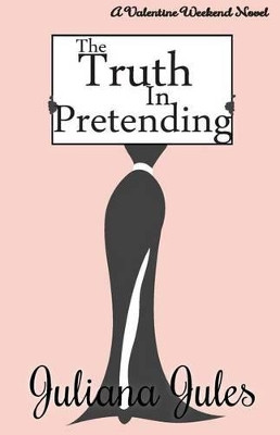 The Truth In Pretending by Juliana Jules 9780993876028