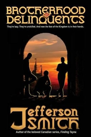 Brotherhood of Delinquents by Jefferson Smith 9780994079503