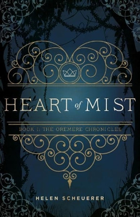 Heart of Mist by Helen Scheuerer 9780994165541