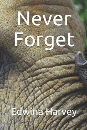 Never Forget: a novelette by Edwina Harvey 9780992512569