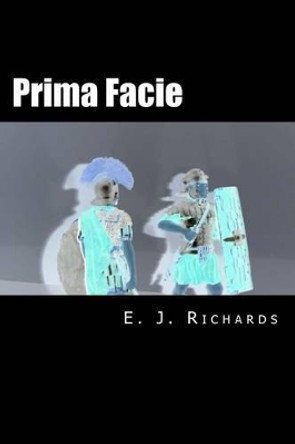 Prima Facie by E. J. Richards 9780992761318