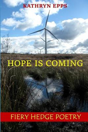 Hope Is Coming by Kathryn Epps 9780993047374