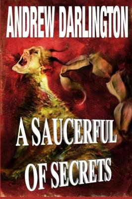 A Saucerful of Secrets by Andrew Darlington 9780993574207