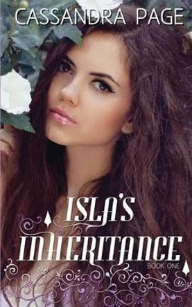 Isla's Inheritance by Cassandra Page 9780994445933