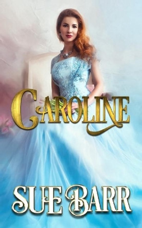 Caroline by Sue Barr 9780994771858