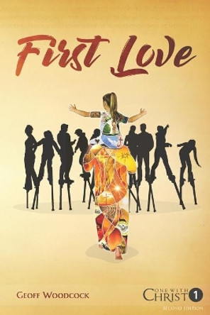 First Love by Geoff Woodcock 9780995120747