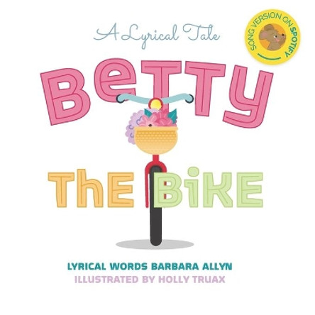 Betty the Bike by Barbara Allyn 9780995251441