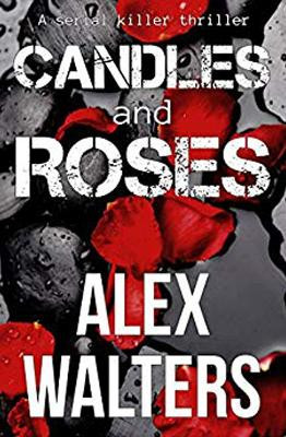 Candles and Roses by Alex Walters 9780995511194