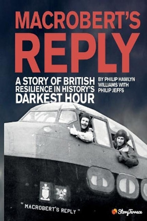 The Macrobert's Reply Story by Phil Hamlyn Williams 9780995636309