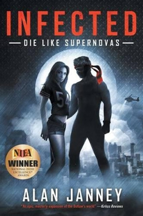 Infected: Die Like Supernovas by Alan Janney 9780996229340