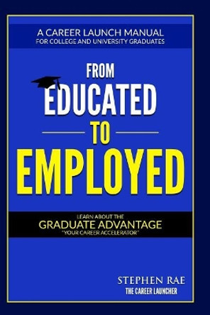 From Educated To Employed by Stephen Rae 9780995239609