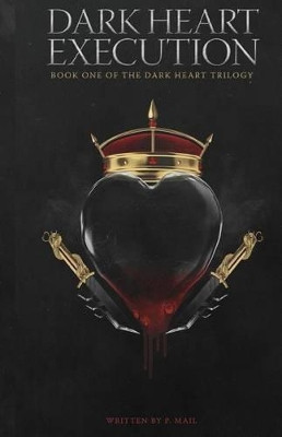 Dark Heart: Execution by Parvez Mail 9780995325104