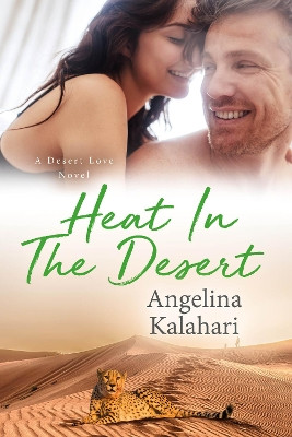 Heat In The Desert by Angelina Kalahari 9780995487765