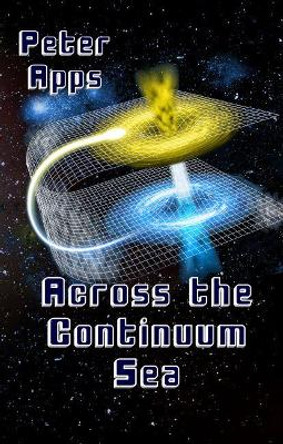 Across The Continuum Sea: 5 by Peter Apps 9780995571334