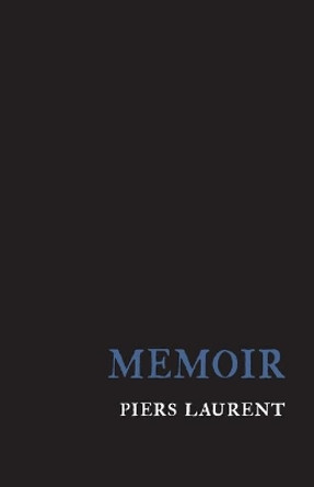 Memoir by Piers Laurent 9780995941076