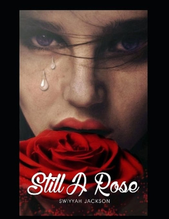 Still a Rose by Swiyyah Jackson 9780996746922