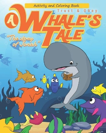 A Whale's Tale Activity Book: The Story of Jonah by Margaret Howard 9780997061260