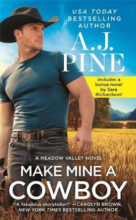 Make Mine a Cowboy: Two Full Books for the Price of One by A J Pine