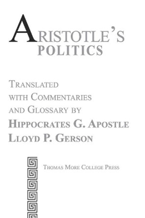 Aristotle's Politics by Hippocrates G Apostle 9780997314083